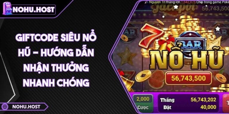 giftcode siêu nổ hũ