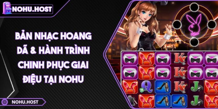 Bản Nhạc Hoang Dã & Hành Trình Chinh Phục Giai Điệu Tại NOHU 6 Bản Nhạc Hoang Dã